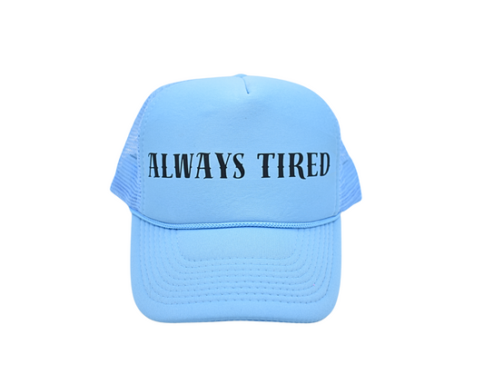 Always Tired Hat